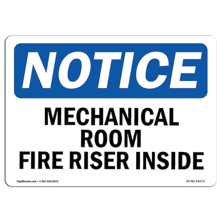 Signmission OSHA Notice Sign, 7" Height, Rigid Plastic, Mechanical Room Fire Riser Inside Sign, Landscape OS-NS-P-710-L-14172
